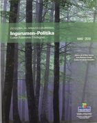 Ingurumen-Politika - Euskal Autonomia Erkidegoan (1980-2010) (Ingurumen eta Lurralde A. S. ) (en Euskera)