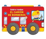 Sobre Ruedas: El Camion de Bomberos