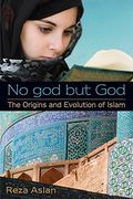 No god but God: The Origins and Evolution of Islam (en Inglés)