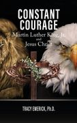 Constant Courage. Martin Luther King, Jr and Jesus Christ (en Inglés)
