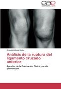 Analisis de La Ruptura del Ligamento Cruzado Anterior