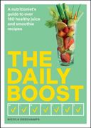The Daily Boost: Healthy Juice and Smoothie Recipes for Every day (en Inglés)