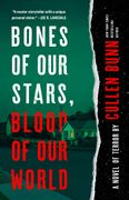 Bones of Our Stars, Blood of Our World: A Novel of Terror (en Inglés)