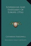 sovereigns and statesmen of europe (1916) (en Inglés)