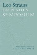 Leo Strauss on Plato's Symposium (en Inglés)
