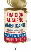 Traición al Sueño Americano: Cómo los Políticos han Abandonado a la Clase Media (Pensamiento)