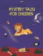 Mistery Tales For Children: Mystery stories for children 2-6 years old