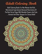 Adult Coloring Books For Men Women And Kids Motivational Inspirational Advanced Illustrations Of The Best Horse Pages With Mandala Flowers And Cute .. (en Inglés)