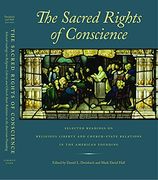 the sacred rights of conscience,selected readings on religious liberty and church-state relations in the american founding