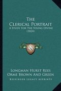 the clerical portrait: a study for the young divine (1824) (en Inglés)