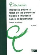 Impuesto sobre la renta de las personas físicas e impuesto sobre el patrimonio. Casos prácticos