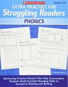 extra practice for struggling readers: phonics,grades 3-6