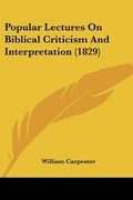 popular lectures on biblical criticism and interpretation (1829) (en Inglés)