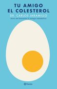 Tu amigo el colesterol / Cholesterol is Your Friend (Spanish Edition) (in Spanish)