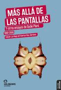 Más allá de las pantallas: y otros ensayos de Sadie Plant, 1990-2000 (in Spanish)