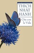 Cita con la Vida: El Arte de Vivir en el Presente (Biblioteca Thich Nhat Hanh)