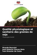 Qualité Physiologique et Sanitaire des Graines de Soja: Physiologie et Santé (en Francés)