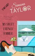 My Sweet French Summer: Love in a Sleepy French Town (Vintage Simona) (en Inglés)