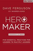 Hero Maker: Five Essential Practices for Leaders to Multiply Leaders (Exponential Series) (en Inglés)
