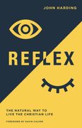 Reflex: The Natural way to Live the Christian Life (en Inglés)