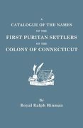 a catalogue of the names of the first puritan settlers of the colony of connecticut (en Inglés)