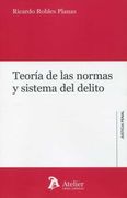 Teoría de las Normas y Sistema del Delito: 33 (Justicia Penal)