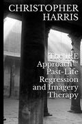 The IRE Approach(TM) Past-Life Regression and Imagery Therapy (en Inglés)