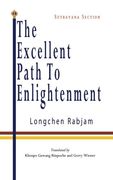 The Excellent Path to Enlightenment - Sutrayana: Volume 1