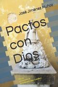 Pactos con Dios: Poesía Los poemas de José Manuel López Caballero (in Spanish)