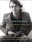 Hell, i Love Everybody: The Essential James Tate: Poems (Ecco Essentials) (en Inglés)