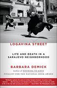 Logavina Street: Life and Death in a Sarajevo Neighborhood (en Inglés)