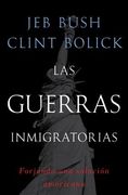 Las Guerras Inmigratorias: Forjando Una Solución Americana
