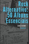 Rock Alternativo: 50 Álbuns Essenciais (en Portugués)