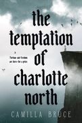 The Temptation of Charlotte North (en Inglés)