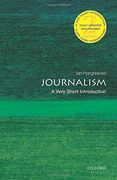 Journalism: A Very Short Introduction (Very Short Introductions) (en Inglés)