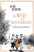 Die Wege der Wolkenraths: Band 3 (Die Geschichte der Wolkenraths) (en Alemán)