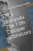 U 13 discìpulu The 13th Disciple (Corsican) (en Corso)
