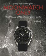 Moonwatch Only: The Ultimate Omega Speedmaster Guide 