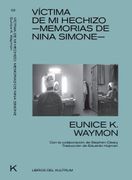 Victima de mi Hechizo Memorias de Nina Simone
