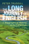 The Long Journey of English: A Geographical History of the Language (en Inglés)