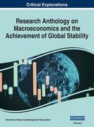 Research Anthology on Macroeconomics and the Achievement of Global Stability, VOL 1 (en Inglés)