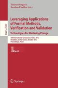 leveraging applications of formal methods, verification and validation: 5th international symposium, isola 2012, heraklion, crete, greece, october 15- (en Inglés)