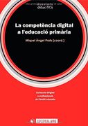 La competència digital a l'educació primaria (dossiers did@cTIC's) (in Spanish)