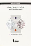 40 años de cine iraní : el caso de Dariush Mehryui