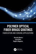 Polymer Optical Fiber Bragg Gratings: Fabrication and Sensing Applications (en Inglés)