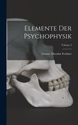 Elemente Der Psychophysik; Volume 2 (en Inglés)