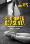 El Crimen de Asunta: Los Secretos del Caso que ha Conmovido a España