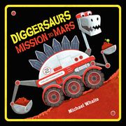 Diggersaurs Mission to Mars (en Inglés)