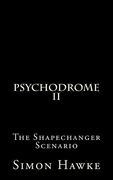 Psychodrome 2: The Shapechanger Scenario (en Inglés)