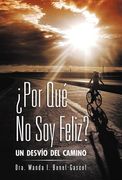 por qu no soy feliz?: un desv o del camino